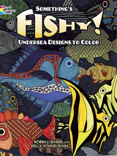 Beispielbild fr Something's Fishy!: Undersea Designs to Color (Dover Nature Coloring Book) zum Verkauf von SecondSale