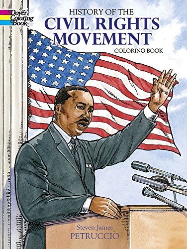 History of the Civil Rights Movement Coloring Book (Dover Black History Coloring Books) (9780486478463) by Petruccio, Steven James