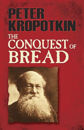 Imagen de archivo de The Conquest of Bread (Dover Books on History, Political and Social Science) a la venta por HPB-Ruby