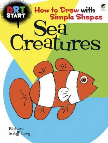 9780486478654: ART START Sea Creatures: How to Draw with Simple Shapes (Dover How to Draw)