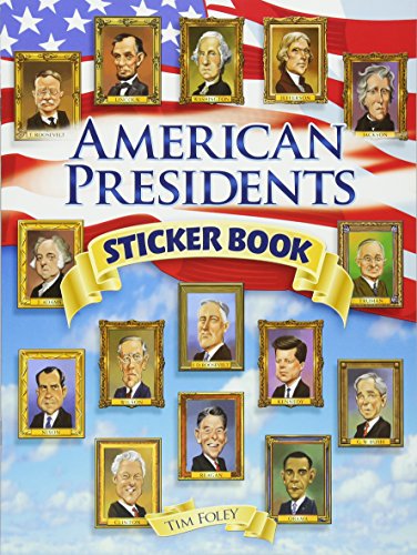 American Presidents Sticker Book (Dover Sticker Books) (9780486478791) by Foley, Tim