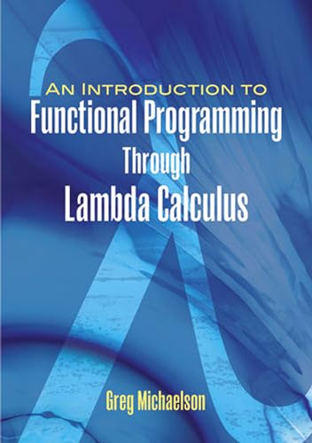 9780486478838: An Introduction to Functional Programming Through Lambda Calculus (Dover Books on MaTHEMA 1.4tics)