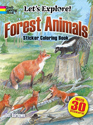 Imagen de archivo de Let's Explore! Forest Animals: Sticker Coloring Book (Dover Animal Coloring Books) a la venta por HPB-Ruby