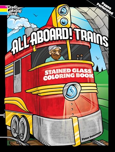 Stock image for All Aboard! Trains Stained Glass Coloring Book (Dover Planes Trains Automobiles Coloring) for sale by HPB-Emerald