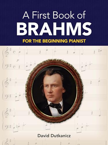 Imagen de archivo de A First Book of Brahms: For The Beginning Pianist (Dover Classica a la venta por Hawking Books