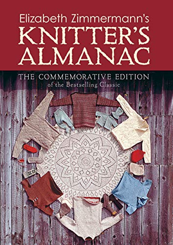 Stock image for Elizabeth Zimmermann's Knitter's Almanac: The Commemorative Edition (Dover Knitting, Crochet, Tatting, Lace) for sale by Riverby Books (DC Inventory)