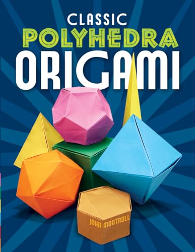 Stock image for Classic Polyhedra Origami for sale by ThriftBooks-Dallas
