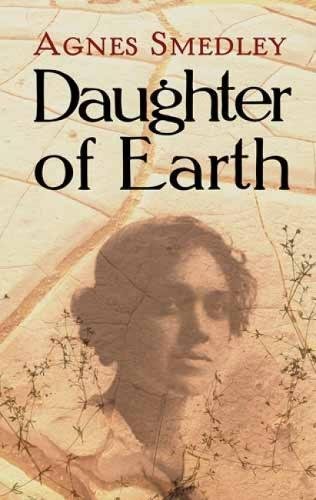 Daughter of Earth Agnes Smedley Author