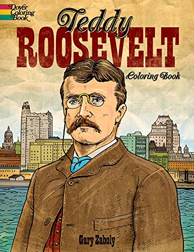 Beispielbild fr Teddy Roosevelt Coloring Book (Dover American History Coloring Books) zum Verkauf von Goodwill