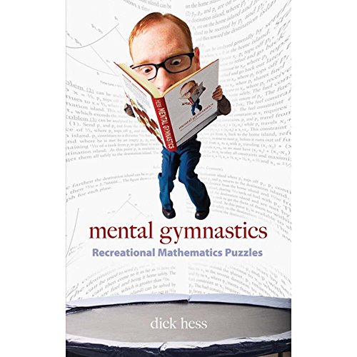 Mental Gymnastics: Recreational Mathematics Puzzles (Dover Recreational Math) (9780486480541) by Hess, Dick