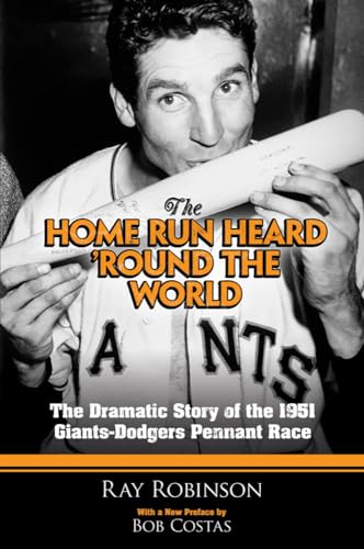 Stock image for The Home Run Heard 'Round the World: The Dramatic Story of the 1951 Giants-Dodgers Pennant Race (Dover Baseball) for sale by Open Books West Loop