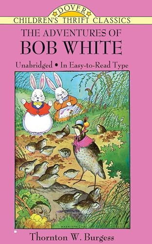 9780486481098: The Adventures of Bob White (Children's Thrift Classics)