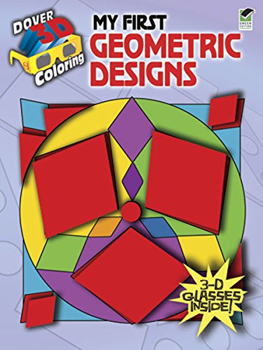 MY FIRST GEOMETRIC DESIGNS: 3-Dimensional Coloring Book (O)