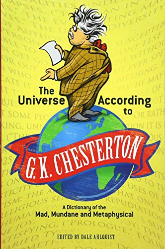 Imagen de archivo de The Universe According to G. K. Chesterton: A Dictionary of the Mad, Mundane and Metaphysical (Dover Books on Literature & Drama) a la venta por Wonder Book