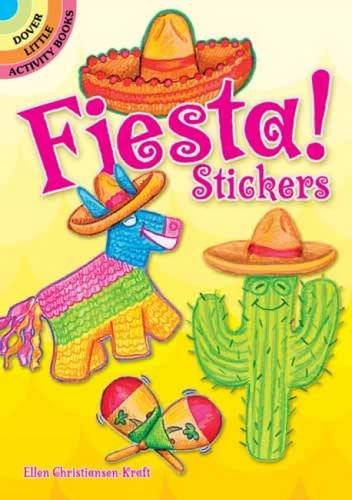 Fiesta! Stickers (Dover Little Activity Books Stickers) (9780486481203) by Kraft, Ellen Christiansen; Stickers