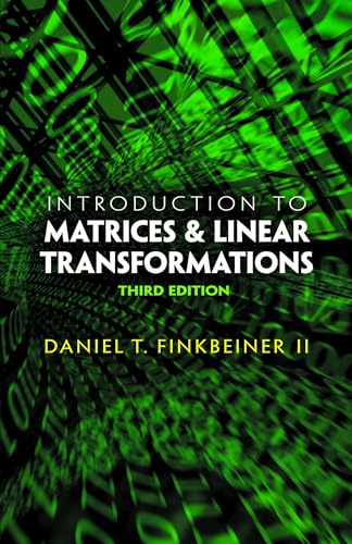 Immagine dell'editore per INTRODUCTION TO MATRICES AND LINEAR TRANSFORMATIONS, 3RD EDITION venduto da Romtrade Corp.