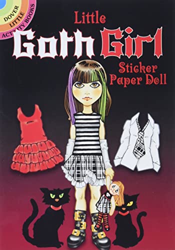 Little Goth Girl Sticker Paper Doll (Dover Little Activity Books: Fashion) (9780486481722) by Menten, Ted