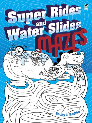 Stock image for Super Rides and Water Slides Mazes (Dover Kids Activity Books) for sale by SecondSale