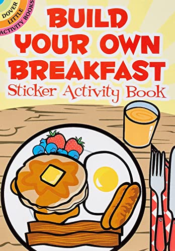 Imagen de archivo de Build Your Own Breakfast Sticker Activity Book (Dover Little Activity Books: Food) a la venta por GF Books, Inc.