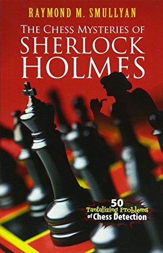 9780486482019: Chess Mysteries of Sherlock Holmes: Fifty Tantalizing Problems of Chess Detection (Dover Recreational Math)