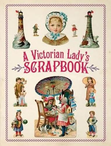 A Victorian Lady's Scrapbook (Dover Pictorial Archive) (9780486482071) by Dover