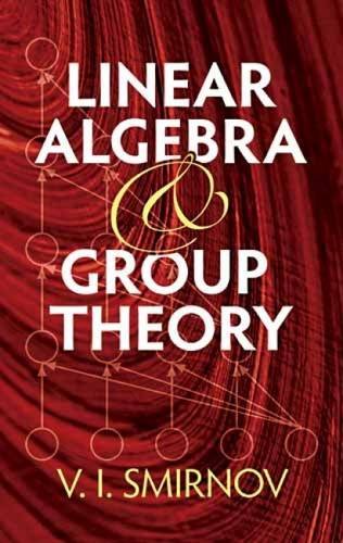 9780486482224: Linear Algebra and Group Theory (Dover Books on Mathematics)