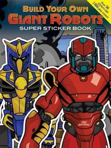 Stock image for Build Your Own Giant Robots Super Sticker Book (Dover Sticker Boo for sale by Hawking Books