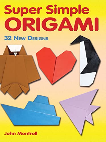 9780486483610: Super Simple Origami: 32 New Designs (Dover Origami Papercraft)