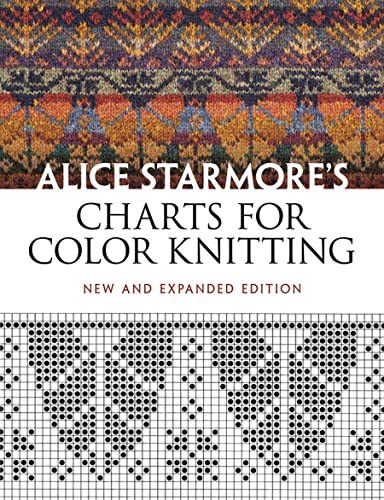 Beispielbild fr Alice Starmore's Charts for Color Knitting: New and Expanded Edition (Dover Knitting, Crochet, Tatting, Lace) zum Verkauf von Half Price Books Inc.