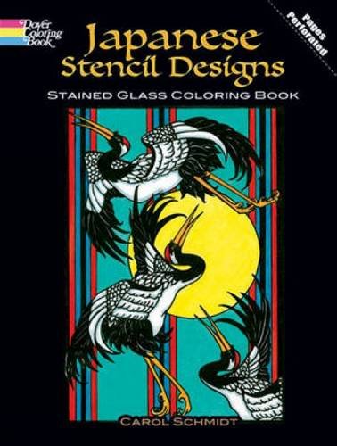 Japanese Stencil Designs Stained Glass Coloring Book (Dover Stained Glass Coloring Book) (9780486485041) by Schmidt, Carol