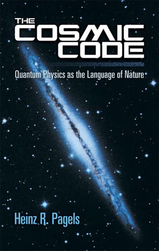 Imagen de archivo de The Cosmic Code : Quantum Physics as the Language of Nature a la venta por Better World Books