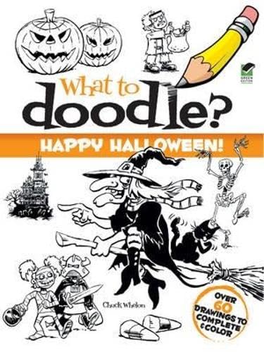Imagen de archivo de What to Doodle? Happy Halloween! (Dover Doodle Books) a la venta por GF Books, Inc.