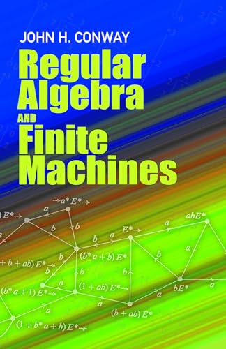 9780486485836: Regular Algebra and Finite Machines