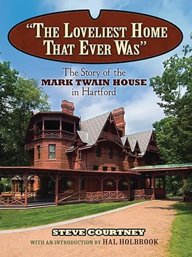 Beispielbild fr The Loveliest Home That Ever Was: The Story of the Mark Twain House in Hartford zum Verkauf von Buchpark