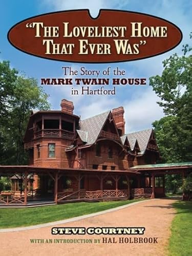 9780486486345: The Loveliest Home That Ever Was: The Story of the Mark Twain House in Hartford