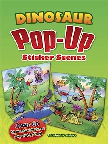 Dinosaur Pop-Up Sticker Scenes (Dover Children's Activity Books) (9780486486895) by Santoro, Christopher