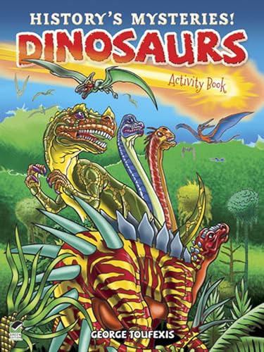 Stock image for History's Mysteries! Dinosaurs: Activity Book (Dover Children's Activity Books) for sale by Your Online Bookstore