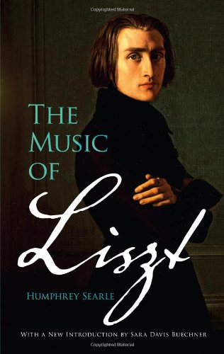 Stock image for The Music of Liszt (Dover Books On Music: Composers) for sale by SecondSale