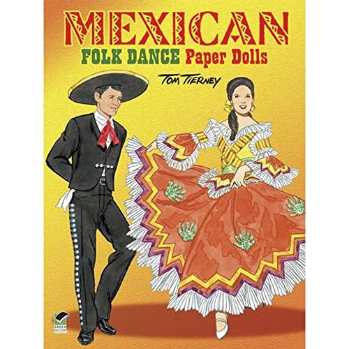 Mexican Folk Dance Paper Dolls (Dover Paper Dolls) (9780486488318) by Tom Tierney