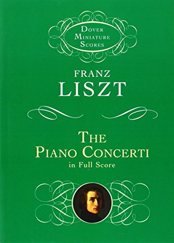 The Piano Concerti (Dover Miniature Scores: Orchestral) (9780486488578) by Liszt, Franz