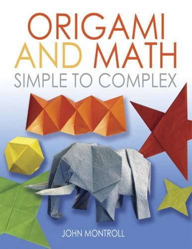 9780486488868: Origami and Math: Simple to Complex