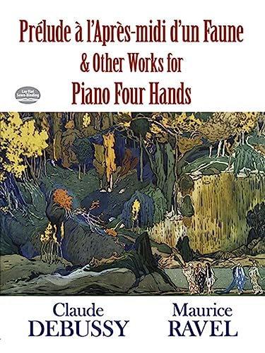 9780486489063: Prelude a l'Apres-Midi D'un Faune & Other Works for Piano Four Hands