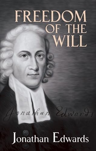Beispielbild fr Freedom of the Will zum Verkauf von GF Books, Inc.