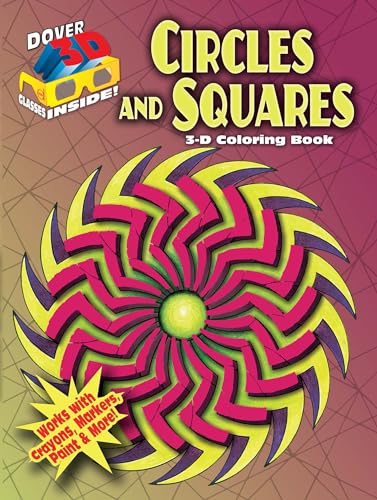 Imagen de archivo de 3-D Coloring Book--Circles and Squares (Dover 3-D Coloring Book) a la venta por Wonder Book