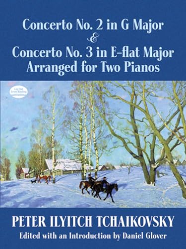 Concerto No. 2 in G Major & Concerto No. 3 in E-flat Major Arranged for Two Pianos (Dover Classical Piano Music: Four Hands) (9780486490212) by Tchaikovsky, Peter Ilyitch