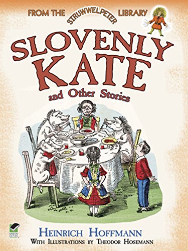 9780486490328: Slovenly Kate and Other Stories: From the Struwwelpeter Library (Dover Children's Classics)