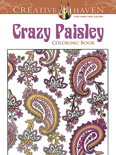Stock image for Creative Haven Crazy Paisley Coloring Book (Creative Haven Coloring Books) for sale by Gulf Coast Books
