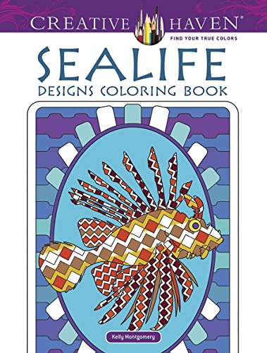 Creative Haven Sealife Designs Coloring Book (Creative Haven Coloring Books) (9780486490885) by Montgomery, Kelly; Creative Haven