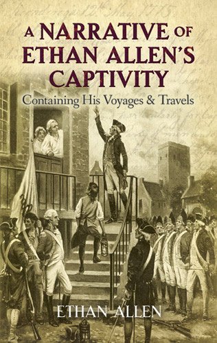 9780486491011: A Narrative of Ethan Allen's Captivity: Containing His Voyages & Travels