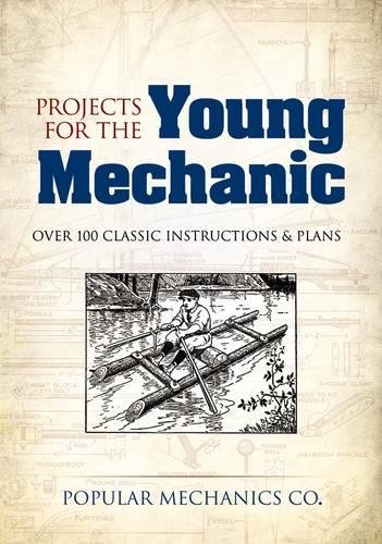 9780486491172: Projects for the Young Mechanic: Over 250 Classic Instructions & Plans (Dover Children's Activity Books)